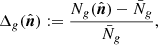 $$ \begin{aligned} \Delta _{g}(\hat{\boldsymbol{n}}):=\frac{N_{g}(\hat{\boldsymbol{n}})-\bar{N}_{g}}{\bar{N}_{g}}, \end{aligned} $$
