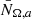 $ \bar{N}_{\Omega,a} $