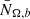 $ \bar{N}_{\Omega,b} $