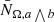 $ \bar{N}_{\Omega,a\bigwedge b} $