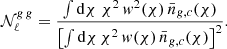 $$ \begin{aligned} \mathcal{N} ^{g\,g}_\ell = \frac{\int \mathrm{d} \chi \;\chi ^2\,{ w}^2(\chi )\,\bar{n}_{g,c}(\chi )}{\left[\int \mathrm{d} \chi \, \chi ^2\,{ w}(\chi )\,\bar{n}_{g,c}(\chi )\right]^2} . \end{aligned} $$