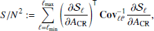 $$ \begin{aligned} {S/N}^2&:=\sum _{\ell =\ell _{\rm min}}^{\ell _{\rm max}}\left(\frac{\partial \mathcal{S} _\ell }{\partial A_{\rm CR}}\right)^\mathsf{T} \mathsf \mathbf{Cov} ^{-1}_{\ell \ell ^\prime }\frac{\partial \mathcal{S} _\ell }{\partial A_{\rm CR}},\end{aligned} $$