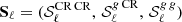 $ \mathbf{S}_\ell=({\mathcal{S}}^{{\rm CR\,CR}}_\ell,\,{\mathcal{S}}^{ g\,{\rm CR}}_\ell,\,{\mathcal{S}}^{g\,g}_\ell) $