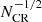 $ N_{\mathrm{CR}}^{-1/2} $