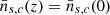 $ \bar{n}_{s,c}(z) = \bar{n}_{s,c}(0) $