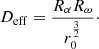 $$ \begin{aligned} D_{\rm eff}=\frac{R_{\alpha }R_{\omega }}{r_{0}^{\frac{3}{2}}}\cdot \end{aligned} $$