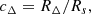 $$ \begin{aligned} c_{\Delta } = R_{\Delta }/R_s, \end{aligned} $$