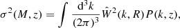 $$ \begin{aligned} \sigma ^2(M,z) = \int \frac{\mathrm{d}^3k}{(2\pi )^3}\hat{W}^2(k,R)P(k,z), \end{aligned} $$