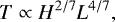 \begin{equation*}T \propto H^{2/7}L^{4/7},\end{equation*}