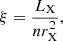 Mathematical equation: $$ \begin{aligned} \xi =\frac{L_{\rm X}}{n r_{\mathrm{X}}^2}, \end{aligned} $$