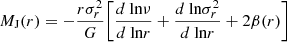 $$ \begin{aligned} M_{\rm J}(r) = -\frac{r\sigma _{r}^2}{G} \bigg [ \frac{d \text{ ln} \nu }{d \text{ ln} r}+\frac{d\text{ ln}\sigma _r^2}{d\text{ ln}r}+2\beta (r) \bigg ] \end{aligned} $$