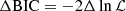 $ \Delta \mathrm{BIC}=-2 \Delta \ln {\cal L} $