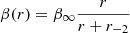 $$ \begin{aligned} \beta (r) = \beta _{\infty }\frac{r}{r+r_{-2}} \end{aligned} $$