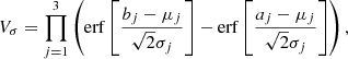 Mathematical equation: $$ \begin{aligned} V_{\sigma } = \prod _{j=1}^3 \left(\mathrm{erf}\left[\frac{b_j-\mu _j}{\sqrt{2}\sigma _j}\right] - \mathrm{erf}\left[\frac{a_j-\mu _j}{\sqrt{2}\sigma _j}\right] \right), \end{aligned} $$