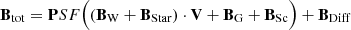 $$ \begin{aligned} \mathbf B _\mathrm{tot} = \mathbf PSF \Bigl ( \left(\mathbf B _\mathrm{W} + \mathbf B _\mathrm{Star} \right) \cdot \mathbf V + \mathbf B _\mathrm{G} + \mathbf B _\mathrm{Sc} \Bigr ) + \mathbf B _\mathrm{Diff} \end{aligned} $$
