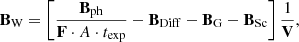 $$ \begin{aligned} \mathbf B _\mathrm{W} = \left[ \frac{\mathbf{B }_\mathrm{ph} }{\mathbf{F } \cdot A \cdot t_\mathrm{exp} } - \mathbf B _\mathrm{Diff} - \mathbf B _\mathrm{G} - \mathbf B _\mathrm{Sc} \right] \frac{1}{\mathbf{V }}, \end{aligned} $$