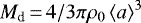 Mathematical equation: $M_{\textrm{d}}\,{=}\,4/3 \pi \rho_0 \left\langle a\right\rangle^3$