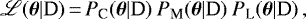 Mathematical equation: \begin{equation*}\mathscr{L}({\bm{\theta}}|\textrm{D})\,{=}\,P_{\textrm{C}}({\bm{\theta}}|\textrm{D})\:P_{\textrm{M}}({\bm{\theta}}|\textrm{D})\:P_{\textrm{L}}({\bm{\theta}}|\textrm{D})\,,\end{equation*}