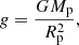 Mathematical equation: $$ \begin{aligned} g = \frac{GM_{\rm p}}{R_{\rm p}^2}, \end{aligned} $$