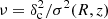 $ \nu = \delta_{\rm c}^2/ \sigma^2(R,z) $