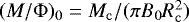 $(M/\Phi)_{\mathrm{0}} = M_{\mathrm{c}}/(\pi B_{\mathrm{0}} R_{\mathrm{c}}^2)$