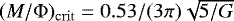 $(M/\Phi)_{\mathrm{crit}} = 0.53/(3 \pi) \sqrt{5/G}$