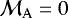 $\mathcal{M}_{\mathrm{A}} = 0$