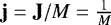 $\mathbf{j}=\mathbf{J}/M = \frac{1}{M}$