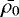 $\Bar{\rho_{\mathrm{0}}}$
