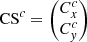 $ \mathrm{CS}^{c} = \begin{pmatrix}C^{c}_{x}\\C^{c}_{\mathit{y}} \end{pmatrix} $