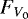 $F_{V_{0}}$