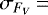 $\sigma_{F_{V}}\,{=}\,$