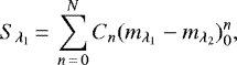 \begin{equation*}S_{\lambda_{1}}\,{=}\,\sum_{n\,{=}\,0}^{N} C_n (m_{\lambda_{1}}-m_{\lambda_{2}})_0^n, \end{equation*}
