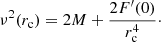 Mathematical equation: $$ \begin{aligned} \nu ^2(r_{\rm c}) = 2M + \frac{2 F^\prime (0)}{r_{\rm c}^4} \cdot \end{aligned} $$