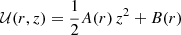Mathematical equation: $ \mathcal{U}(r,z) = \frac12 A(r)\, z^2+ B(r) $