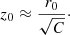 Mathematical equation: $$ \begin{aligned} z_0\approx \frac{r_0}{\sqrt{C}} \cdot \end{aligned} $$