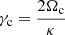 Mathematical equation: $$ \begin{aligned} \gamma _{\rm c}=\frac{2 \Omega _{\rm c}}{\kappa } \end{aligned} $$