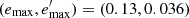 Mathematical equation: $ (e_{\rm max},e^\prime_{\rm max}) = (0.13, 0.036) $