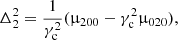 Mathematical equation: $$ \begin{aligned} \Delta _{2}^2=\frac{1}{\gamma _{\rm c}^2} (\upmu _{200}-\gamma _{\rm c}^2 \upmu _{020}), \end{aligned} $$