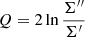 Mathematical equation: $ Q= 2 \ln \frac{\Sigma^{\prime\prime}}{\Sigma^\prime} $