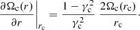 Mathematical equation: $$ \begin{aligned} \frac{\partial \Omega _{\rm c}(r)}{\partial r}\bigg |_{r_{\rm c}} = \frac{1-\gamma _{\rm c}^2}{\gamma _{\rm c}^2}\; \frac{2\Omega _{\rm c}(r_{\rm c})}{r_{\rm c}}\cdot \end{aligned} $$