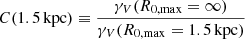 $ C(1.5\,\mathrm{kpc})\equiv \frac{\gamma _V(R_{0,\mathrm{max}}=\infty)}{\gamma_V(R_{0,\mathrm{max}}=1.5\,\mathrm{kpc})} $