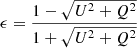 $ \epsilon=\frac{1-\sqrt{U^2+Q^2}}{1+\sqrt{U^2+Q^2}} $
