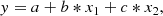 $$ \begin{aligned} { y}=a+b*x_1+c*x_2, \end{aligned} $$