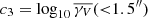 $ c_3=\log _{10}\overline{\gamma _V}({ < }1.5^{\prime\prime}) $