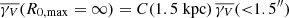 $ \overline{\gamma _V}(R_{0,\mathrm{max}}=\infty) = C(1.5\ \mathrm{kpc})\,\overline{\gamma _V}({ < }1.5^{\prime\prime}) $