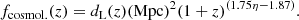 $$ \begin{aligned} f_{\rm cosmol.}(z) = d_{\rm L}(z)(\mathrm{Mpc})^2(1+z)^{(1.75\eta -1.87)}. \end{aligned} $$
