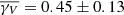 $ \overline {\gamma _V}=0.45\pm 0.13 $