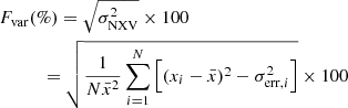 Mathematical equation: $$ \begin{aligned}&F_{\rm var} (\%) = \sqrt{\sigma ^2_{\rm NXV}} \times 100\nonumber \\&\qquad \ \ \ = \sqrt{\frac{1}{N\bar{x}^2} \sum _{i=1}^{N} \left[(x_i - \bar{x})^2 - \sigma ^2_{\mathrm{err},i}\right]} \times 100 \end{aligned} $$