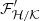$ \mathcal{F_{H/K}^\prime} $